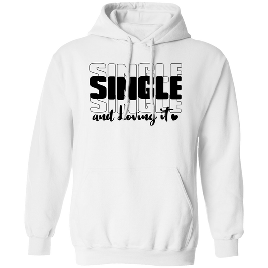 Single and Loving It Shirt/Hoodie