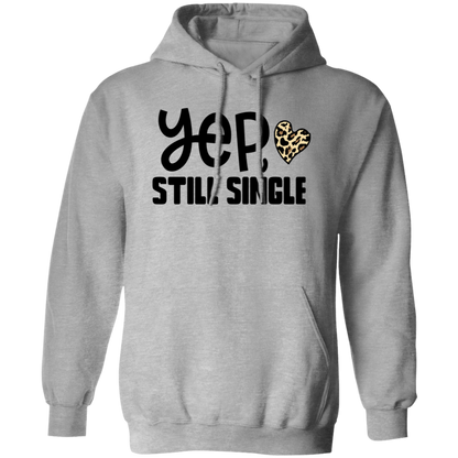 Yep, Still Single Shirt/Sweater