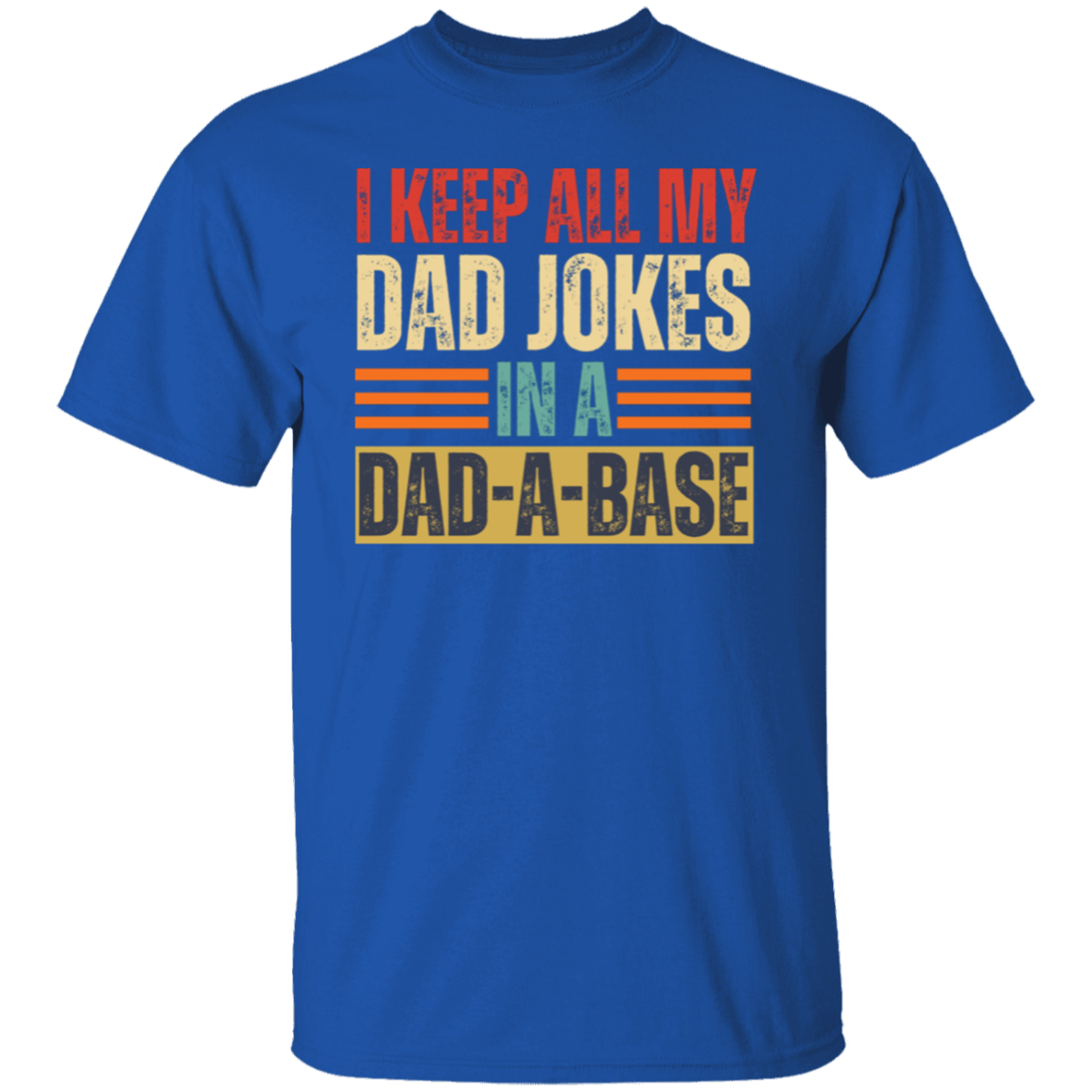 DAD-A-BASE T-Shirt