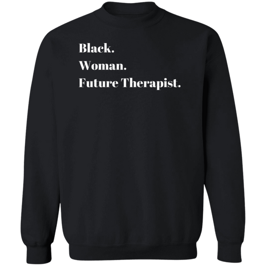 Black | Woman | Future Therapist Pullover Sweatshirt