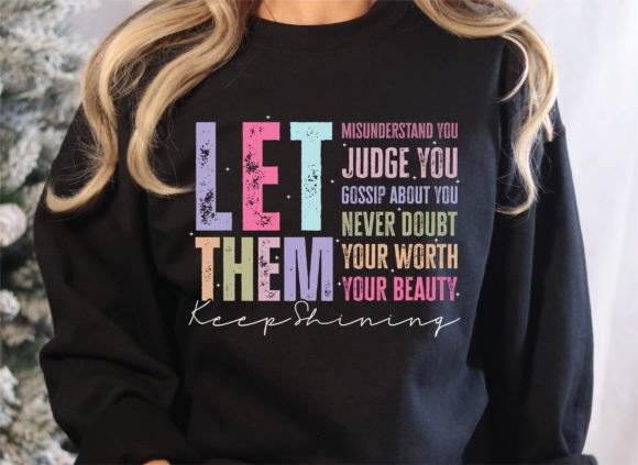 Let Them Shirt/Sweater