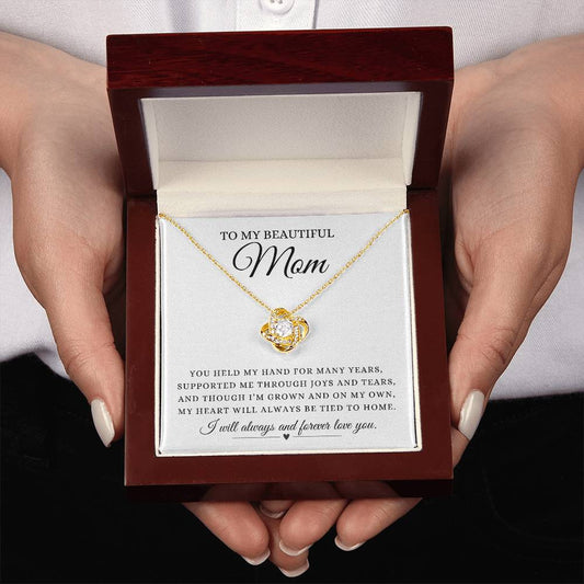 To My Beautiful Mom | I Will Forever & Always Love You | Love Knot Necklace