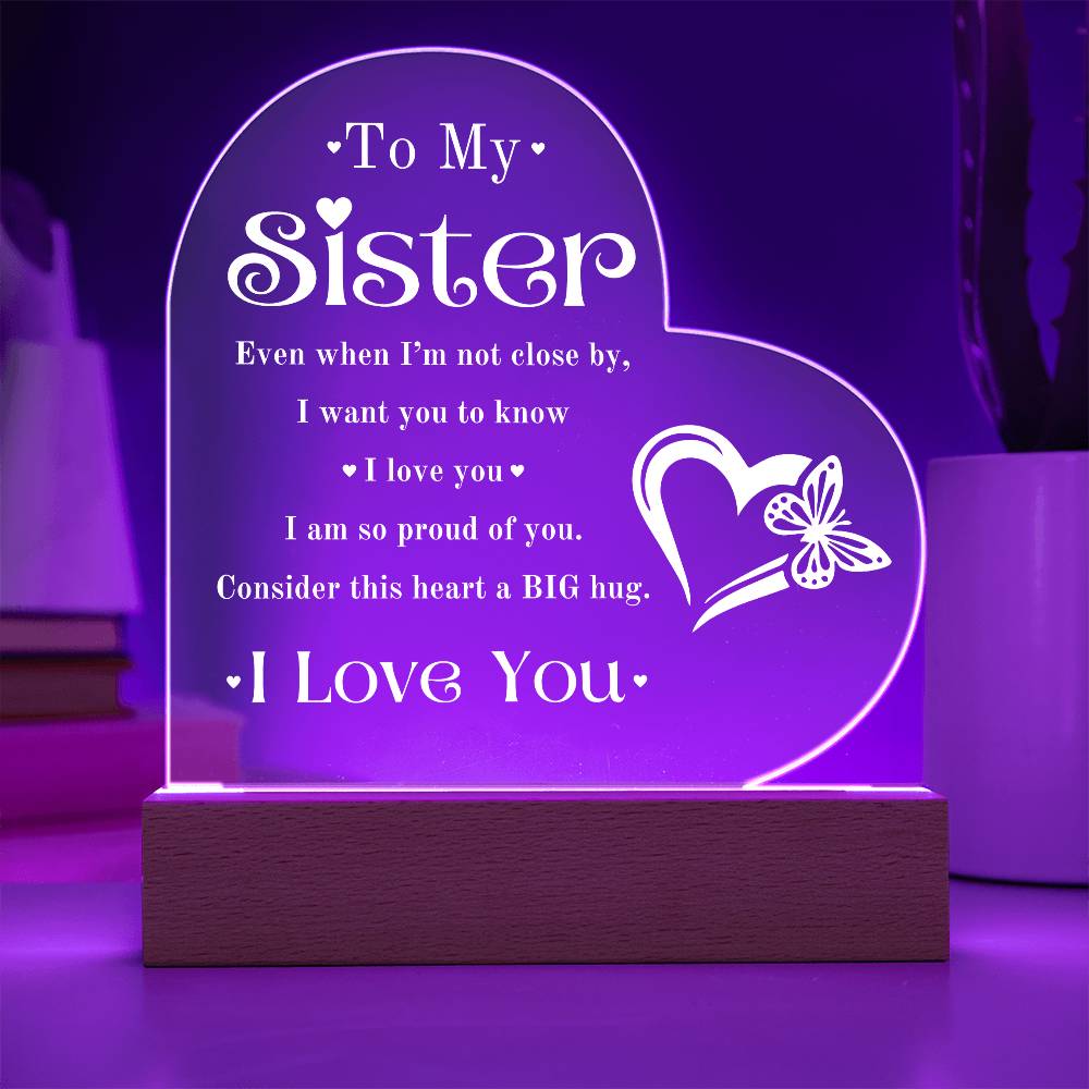 To My Sister Heart Acrylic Plaque with LED Base - A Heartfelt Hug in a Gift