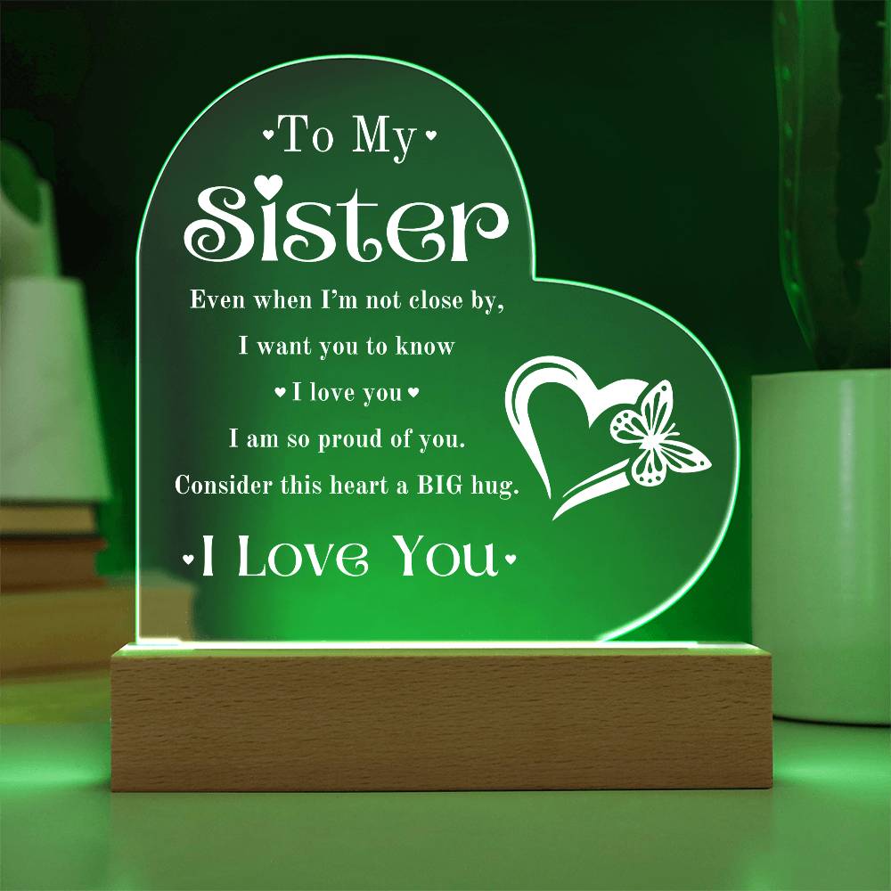 To My Sister Heart Acrylic Plaque with LED Base - A Heartfelt Hug in a Gift