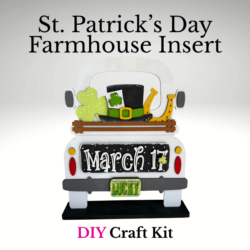 St. Patrick’s Day Farmhouse Truck Insert - DIY Craft KIt
