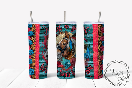 Just a Girl Who Loves Horses Tumbler